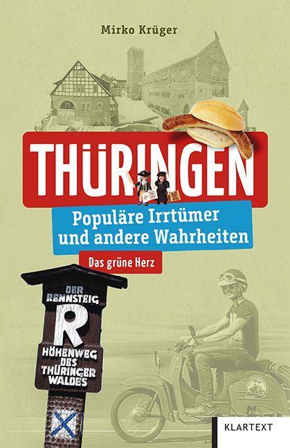 Thüringen Populäre Irrtümer und andere Wahrheiten