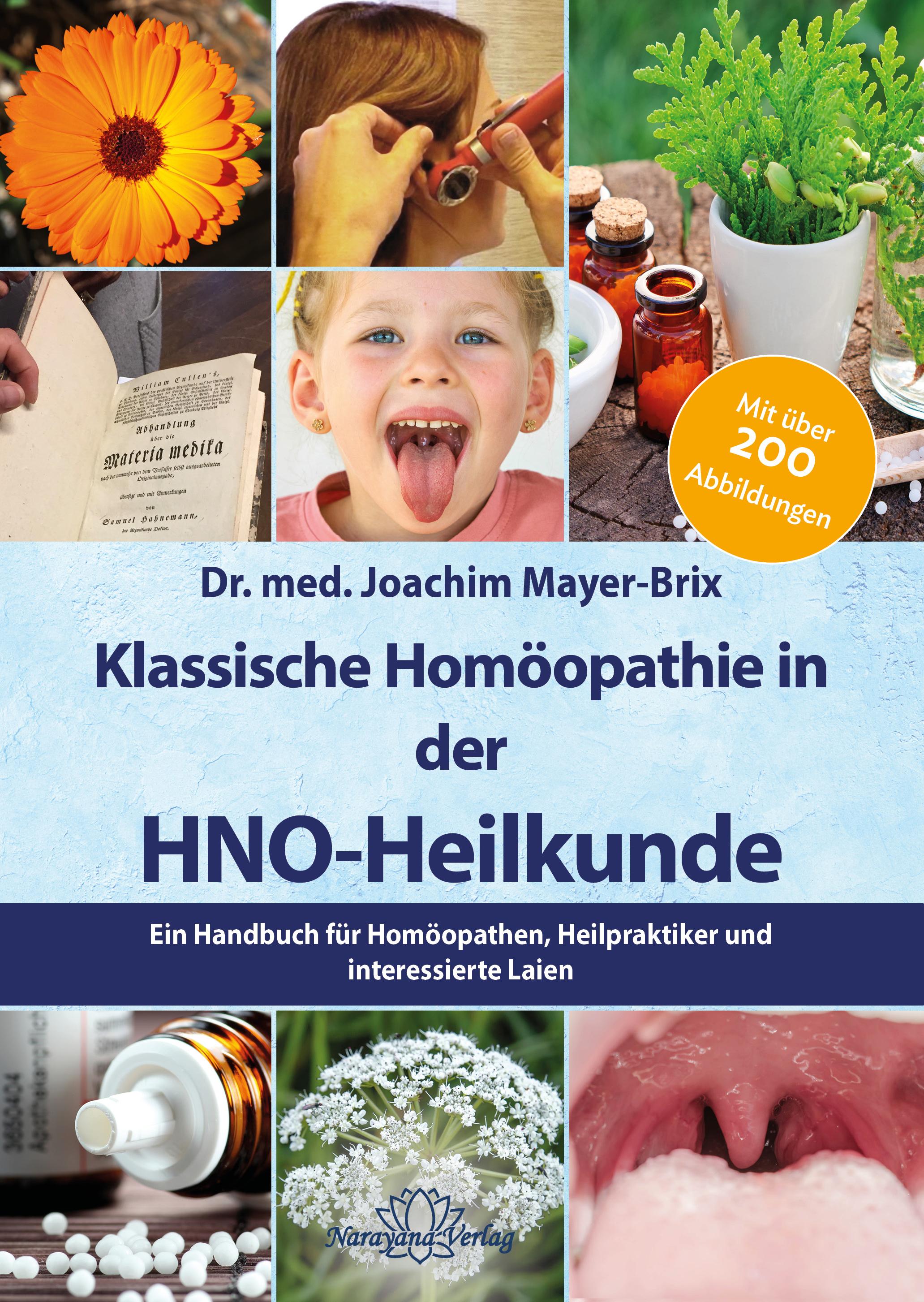 Klassische Homöopathie in der HNO-Heilkunde Ein Handbuch für Homöopathen, Heilpraktiker und interessierte Laien