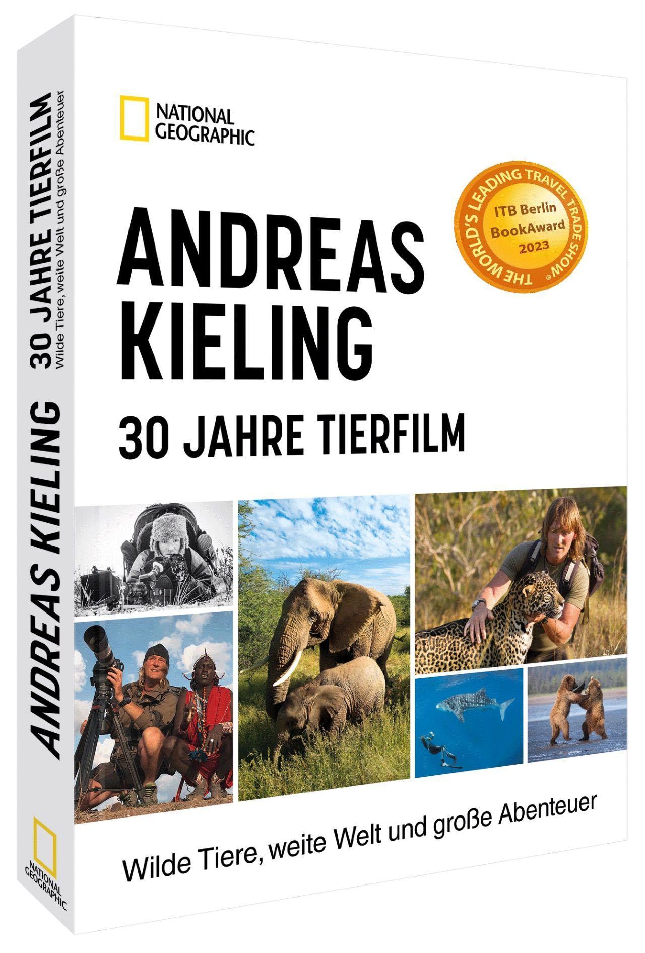 Andreas Kieling - 30 Jahre Tierfilm Wilde Tiere, weite Welt und große Abenteuer